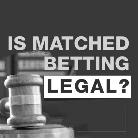 is no risk matched betting legal - is matched betting legit